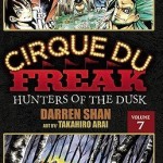 Cirque Du Freak: The Manga, Volume 7: Hunters of the Dusk – Paperback – 9780759530379