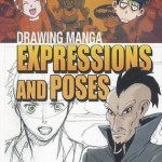 Drawing Manga Expressions And Poses – Paperback – 9781448848041
