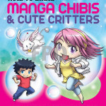 How to Draw Manga Chibis & Cute Critters – Paperback – 9781600582905