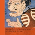 Manga and the Representation of Japanese History – Hardcover – 9780415694230