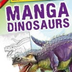 Manga Dinosaurs – Hardcover – 9781448878734