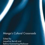 Manga’s Cultural Crossroads – Hardcover – 9780415504508