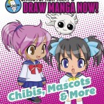 Chibis, Mascots, and More: Christopher Hart’s Draw Manga Now! – Overige Formaten – 9780385345330
