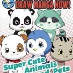 Supercute Animals and Pets: Christopher Hart’s Draw Manga Now! – Overige Formaten – 9780385346023
