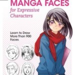 Draw Manga Faces for Expressive Characters – Paperback – 9781440337284