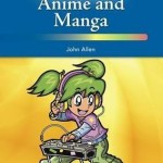 Anime and Manga – Hardcover – 9781601526960